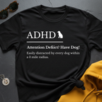 ADHD Dog T-Shirt