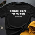 Plan Canceler T-Shirt