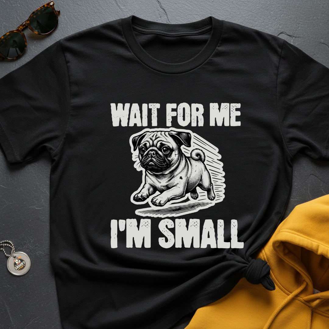 I'm Small Pug T-Shirt