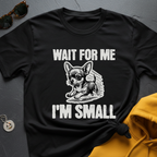 I'm Small Chihuahua T-Shirt