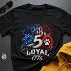 Loyal Since 1776 T-Shirt