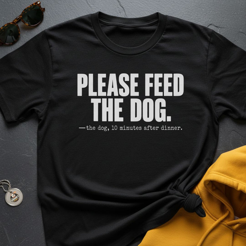 Please Feed The Dog T-Shirt