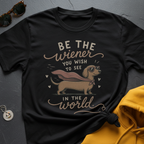 Be The Wiener T-Shirt