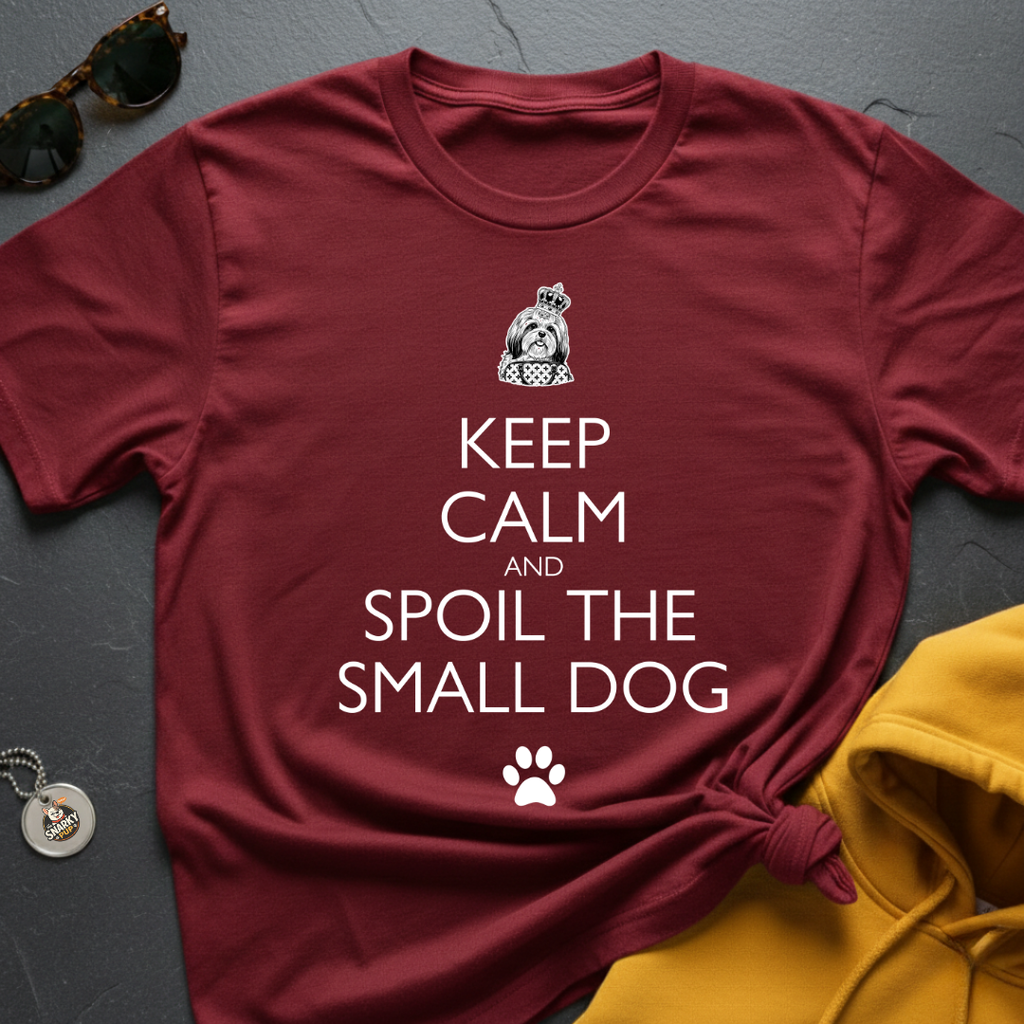 Spoil The Small Dog T-Shirt