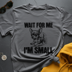 I'm Small Chihuahua T-Shirt