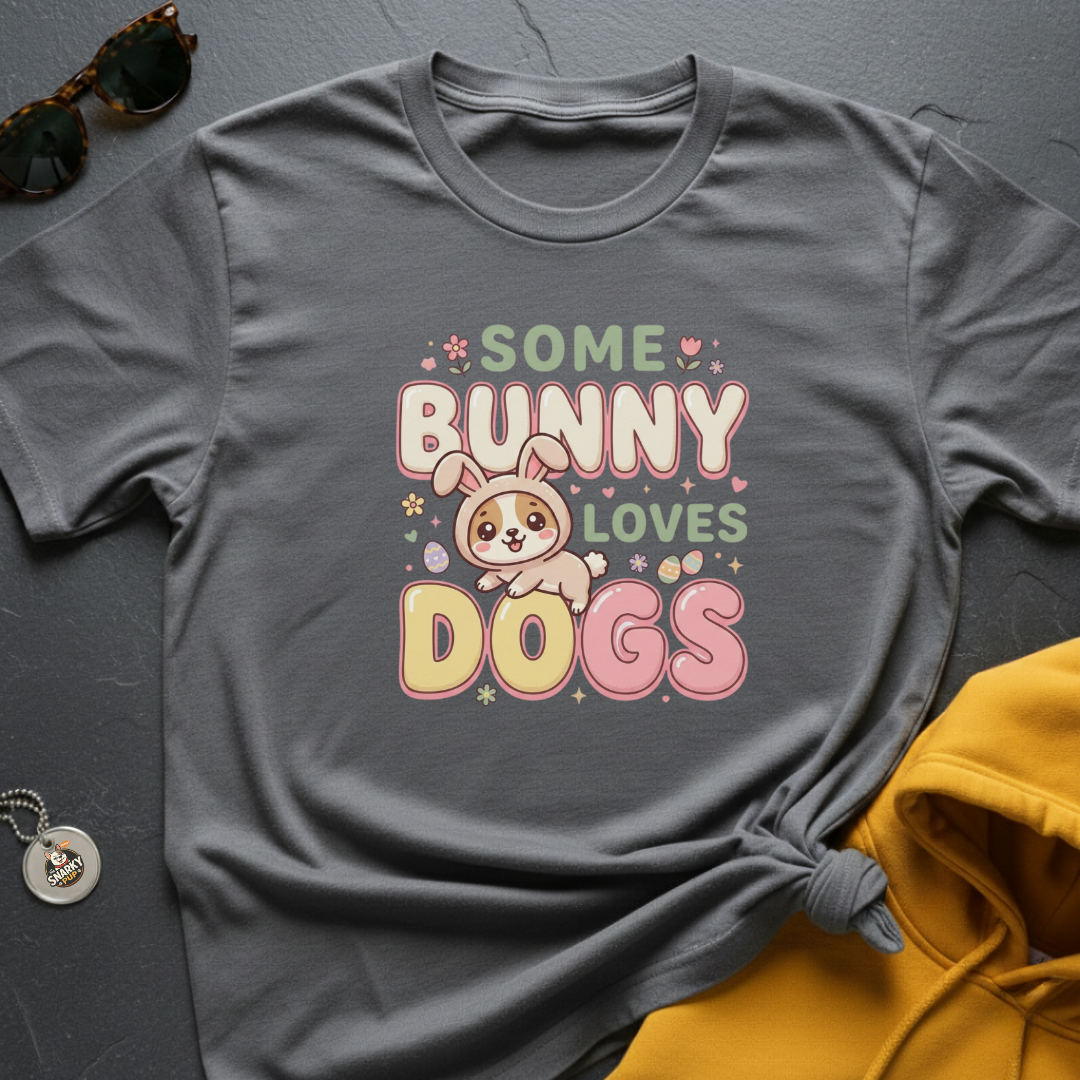 Some Bunny Loves Dogs T-Shirt