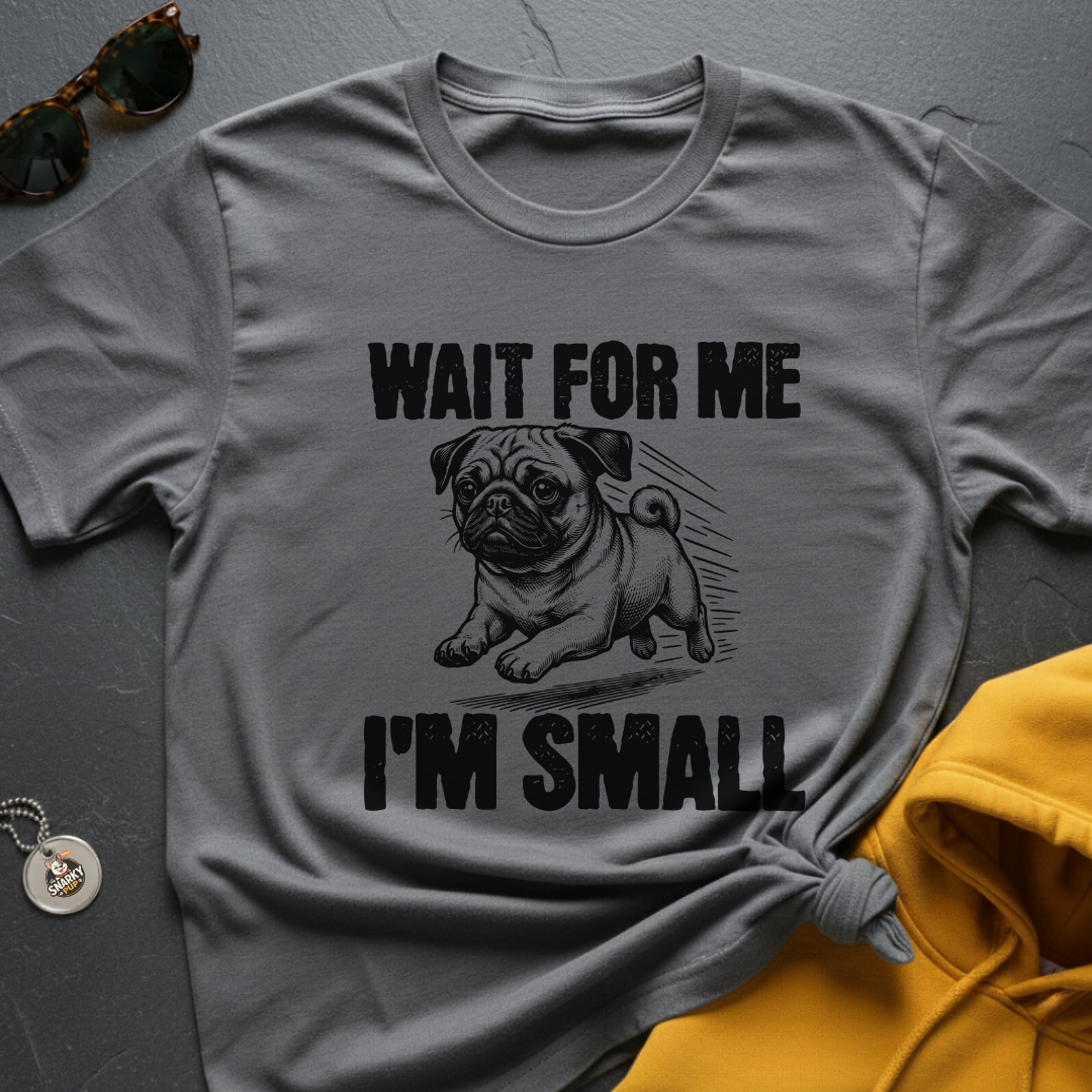 I'm Small Pug T-Shirt