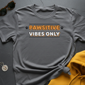 Pawsitive Vibes T-Shirt