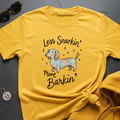 More Barkin T-Shirt