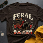 Feral Frenchie Mom I T-Shirt