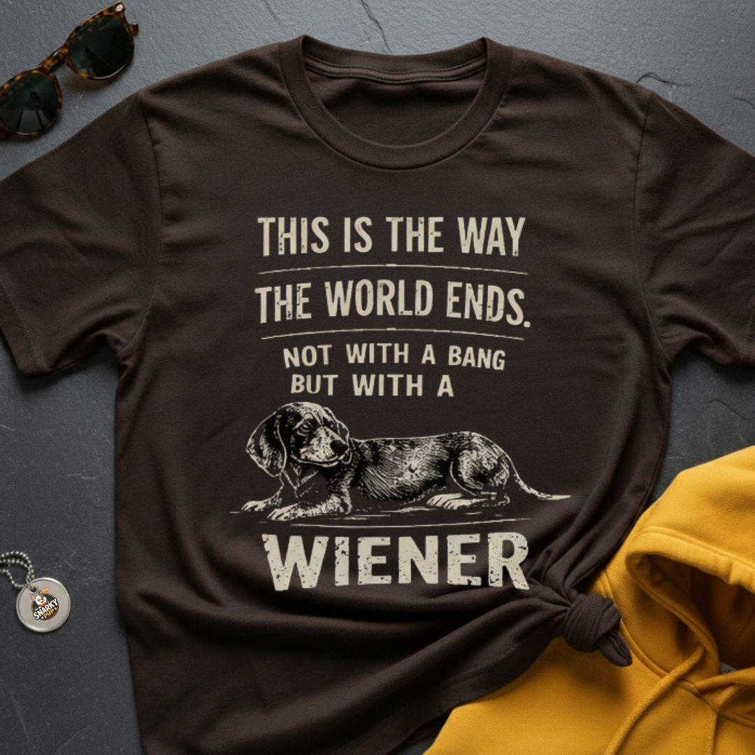 Ends With Wiener T-Shirt