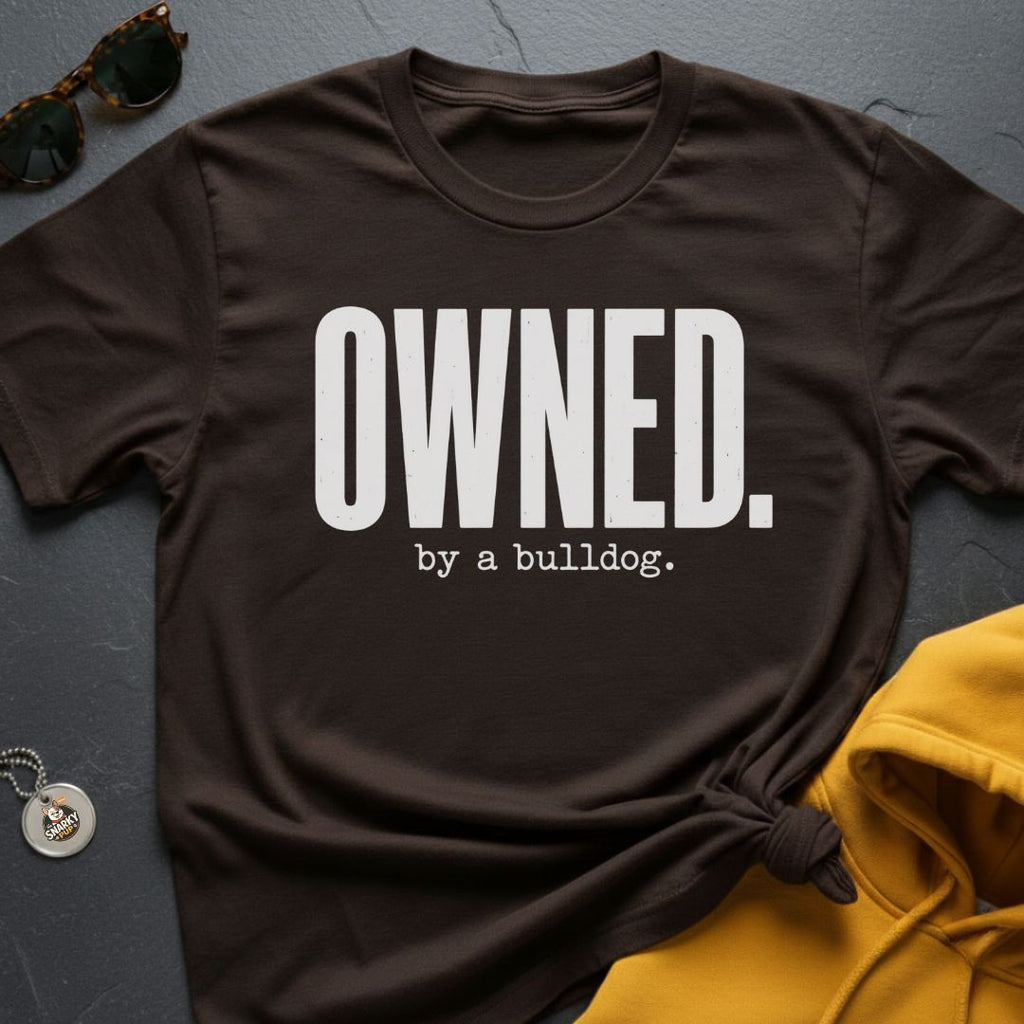 Owned By A Bulldog T-Shirt