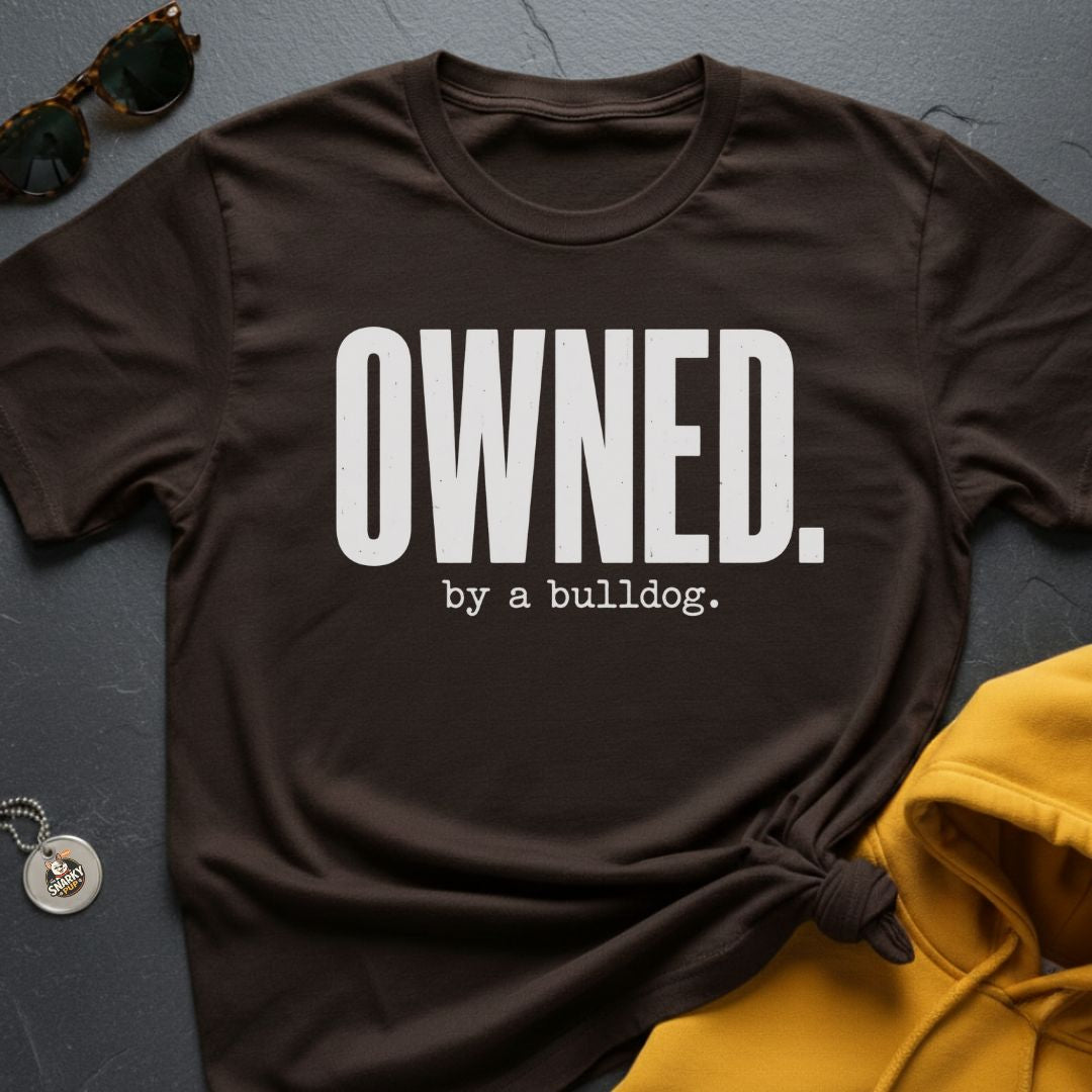 Owned By A Bulldog T-Shirt