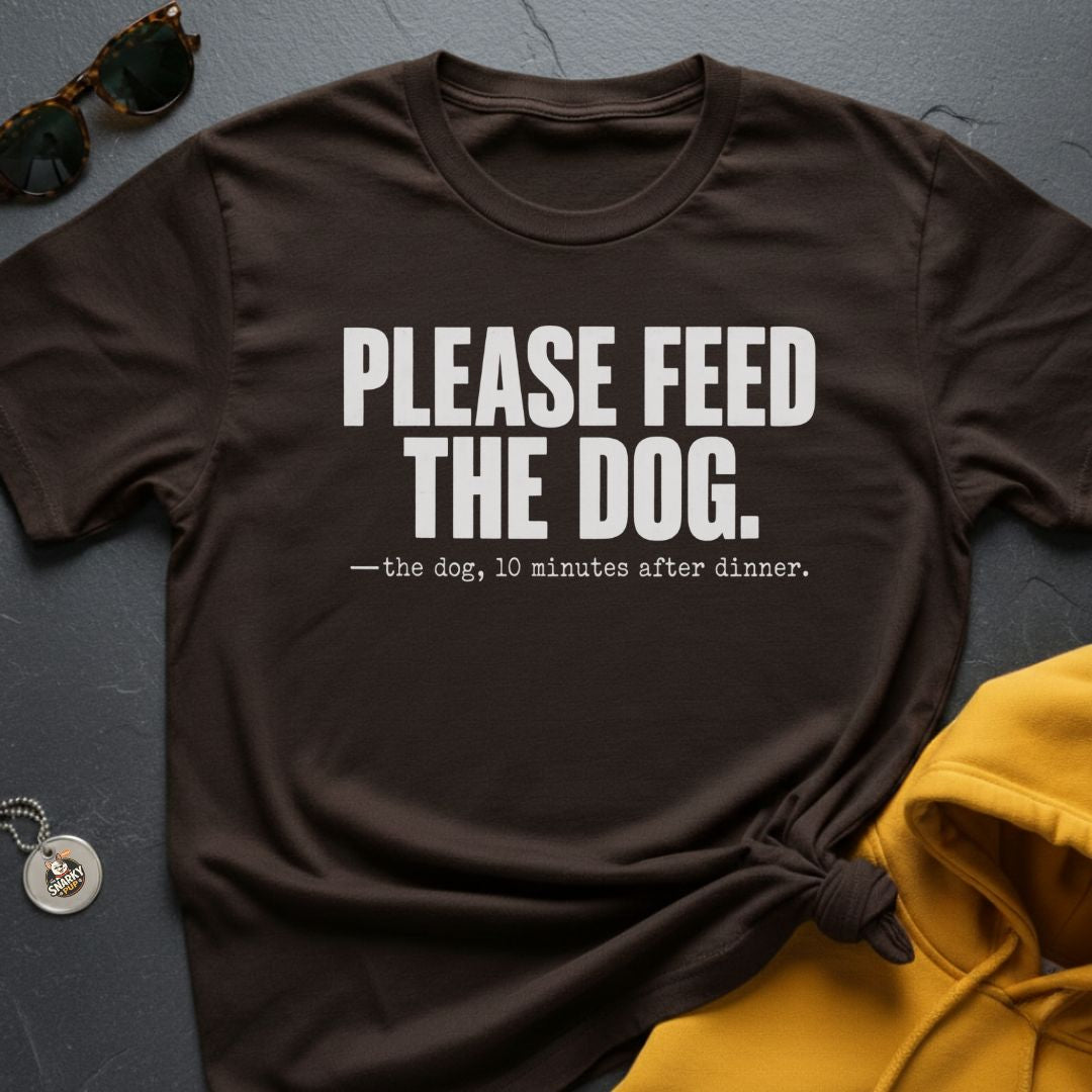 Please Feed The Dog T-Shirt