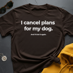 Plan Canceler T-Shirt