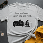 He's the Boss T-Shirt