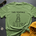 Turd Taskforce T-Shirt
