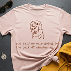 47 Minutes Ago T-Shirt