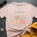 Some Bunny Loves Dogs T-Shirt