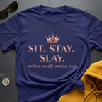Sit Stay Slay T-Shirt