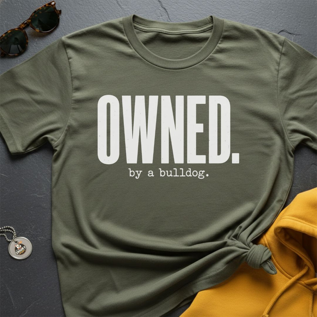 Owned By A Bulldog T-Shirt