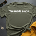 Plans Canceled T-Shirt