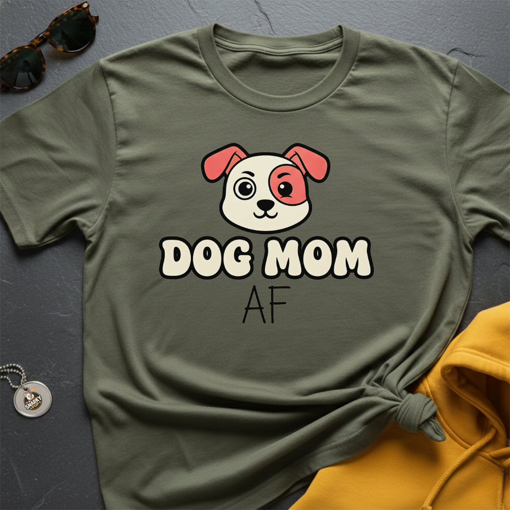 Dog Mom AF T-Shirt