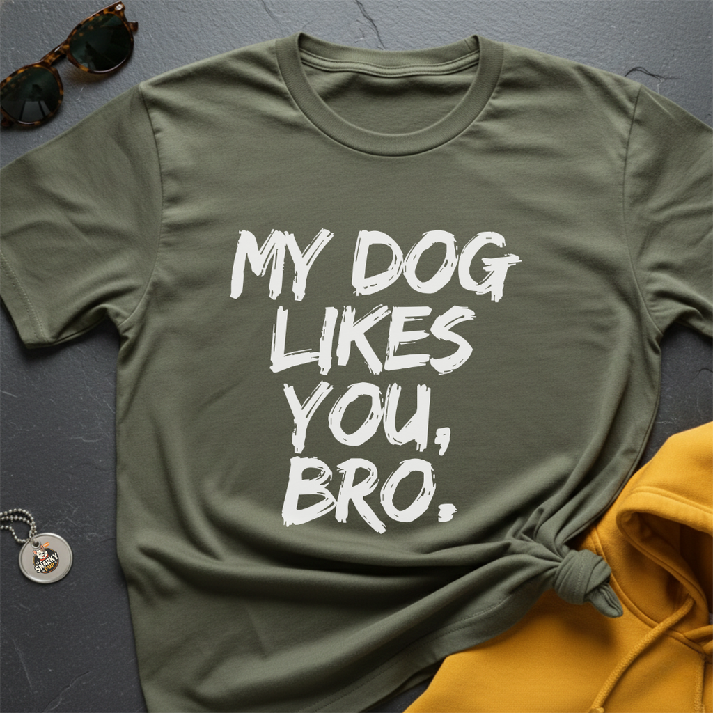 Likes You Bro T-Shirt