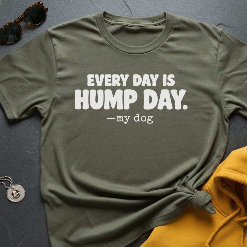 Hump Day Everyday T-Shirt