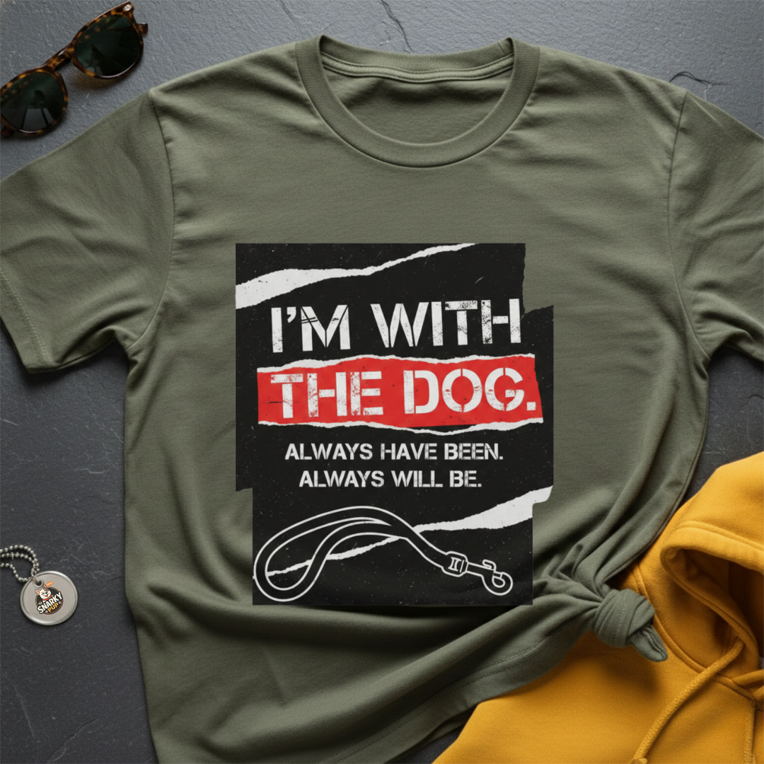 I'm With The Dog T-Shirt