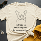 For Someone Else T-Shirt