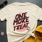 One More Treat T-Shirt