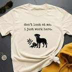 Just Work Here T-Shirt