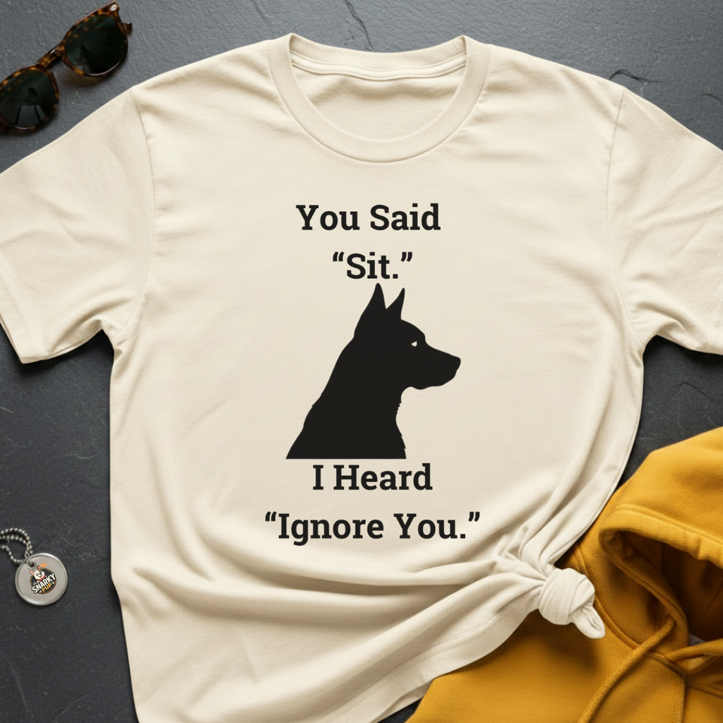 Heard Ignore You T-Shirt