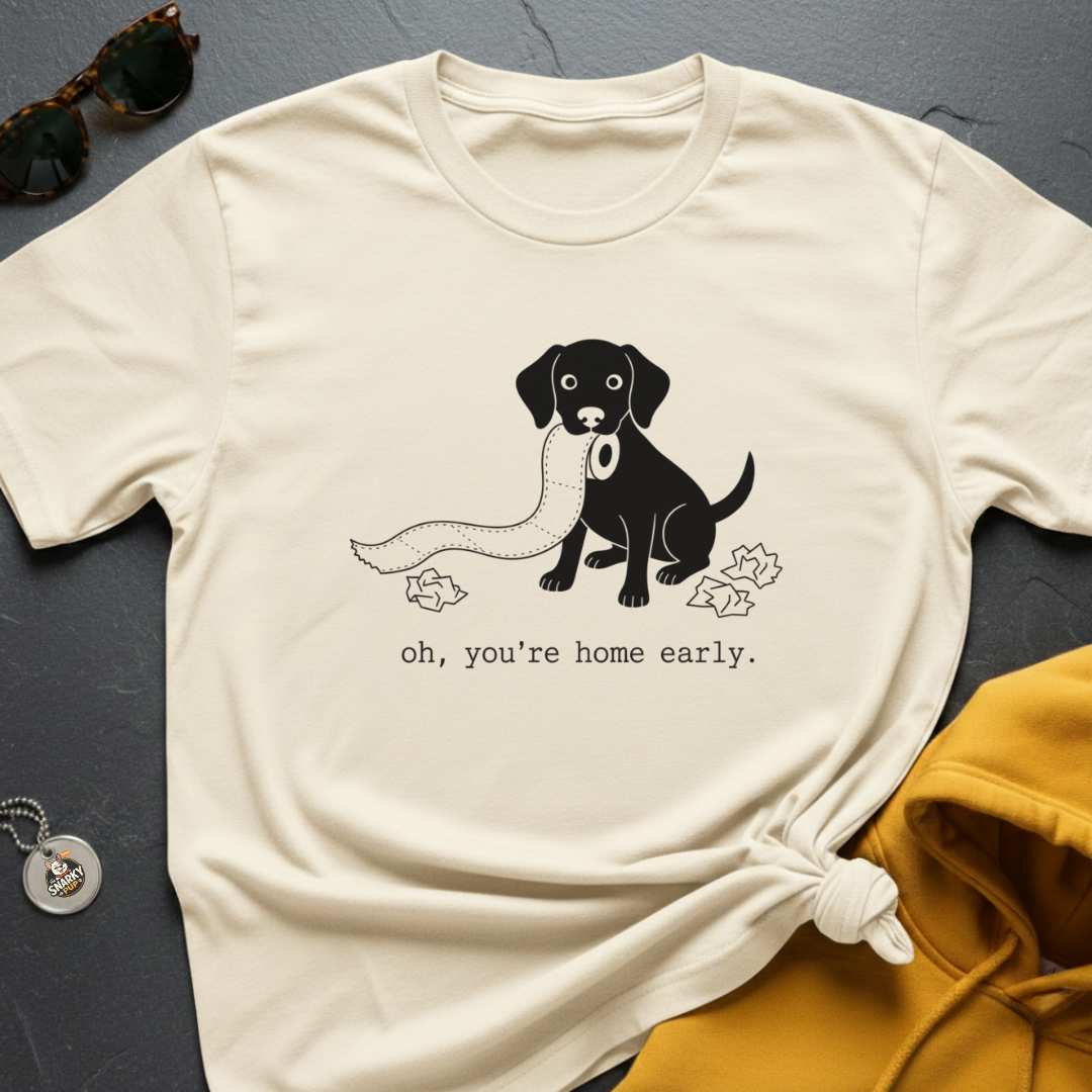 Home Early T-Shirt