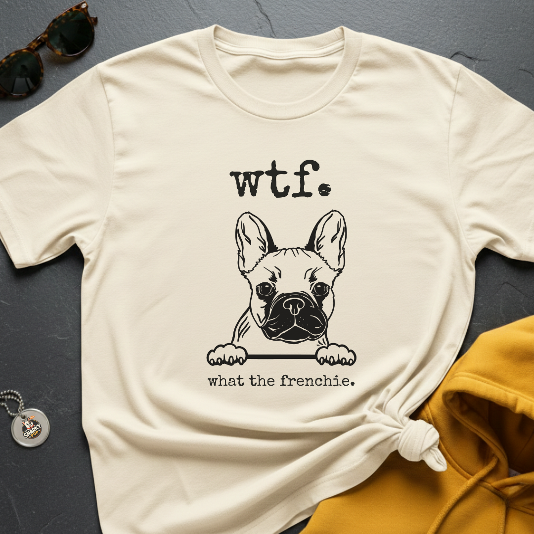 WTF Frenchie T-Shirt