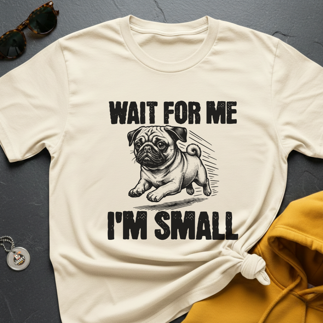 I'm Small Pug T-Shirt