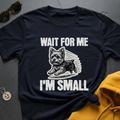 I'm Small Yorkie T-Shirt