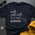 Well Well Wiener T-Shirt