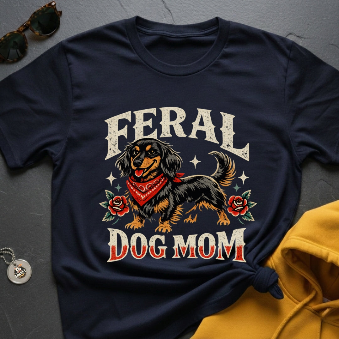 Feral Doxie Mom T-Shirt