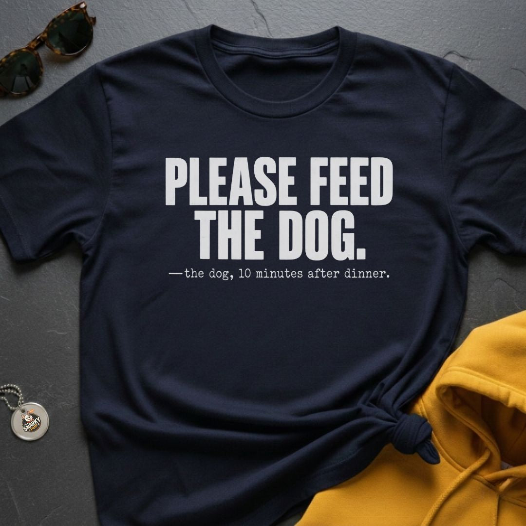 Please Feed The Dog T-Shirt