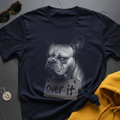 Over It T-Shirt
