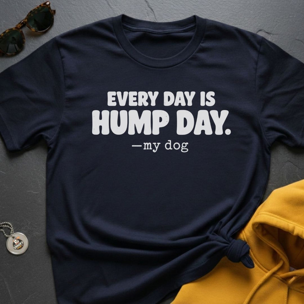 Hump Day Everyday T-Shirt