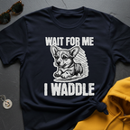 I Waddle Corgi T-Shirt