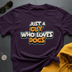Just A Guy T-Shirt