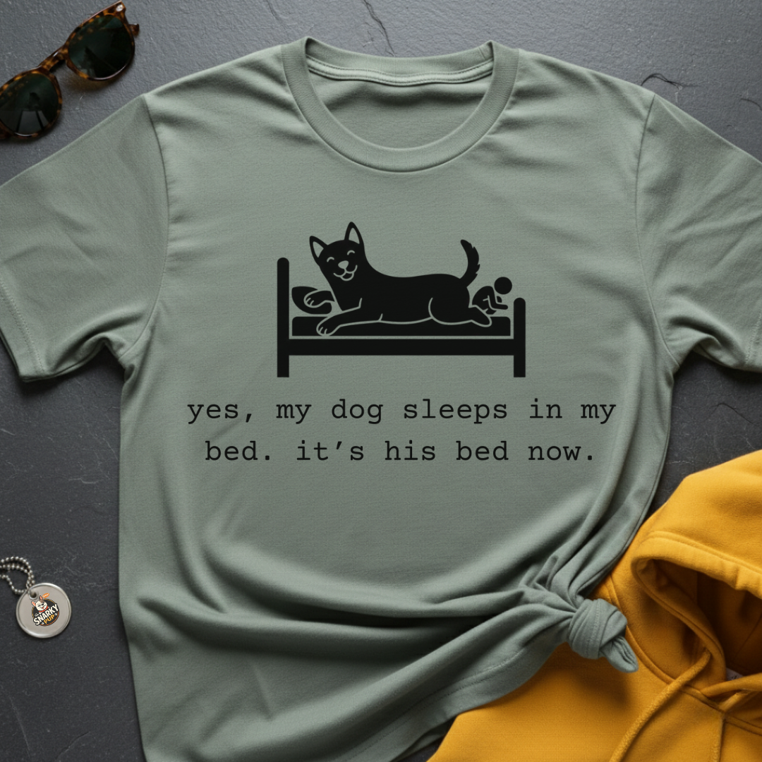 His Bed Now T-Shirt