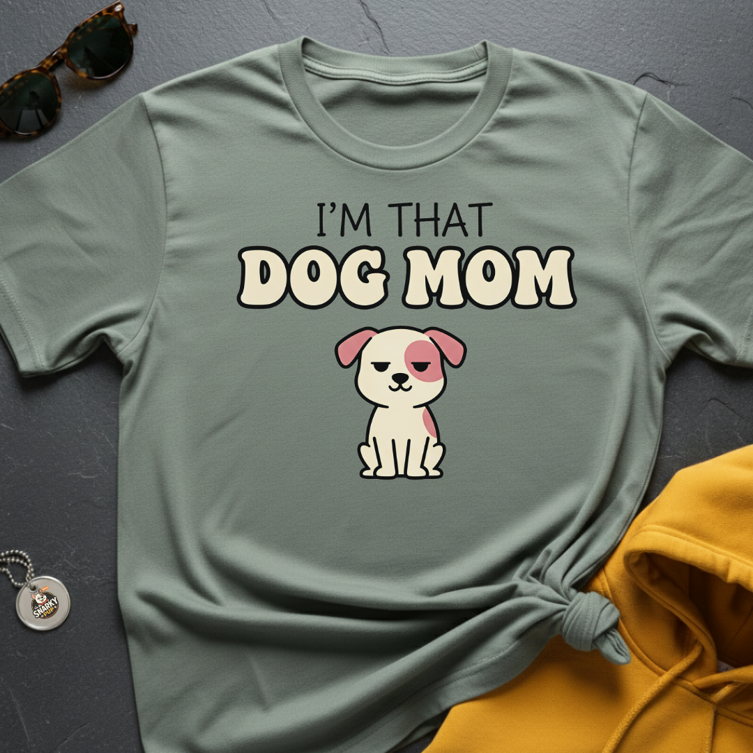 That Dog Mom T-Shirt