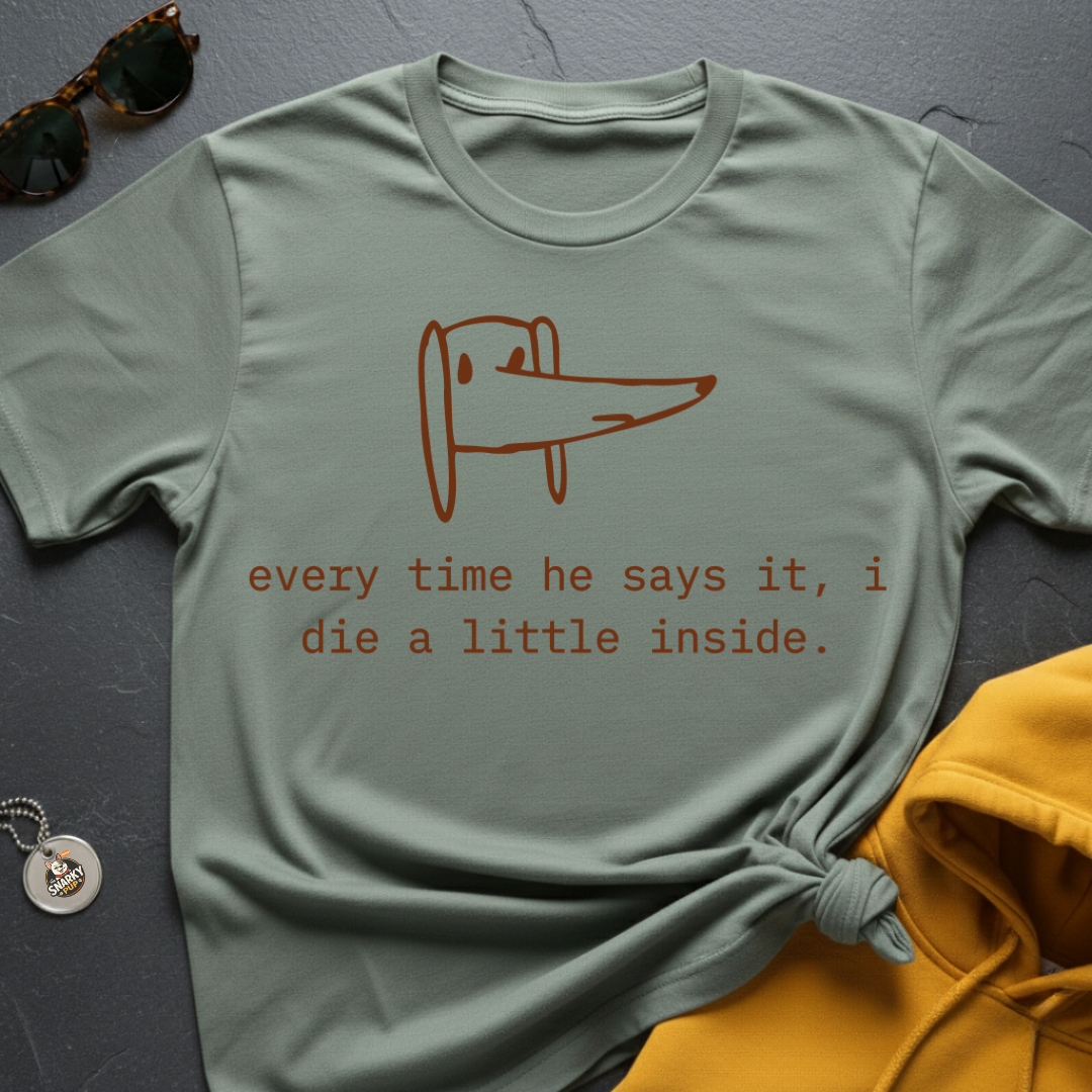Every Time T-Shirt