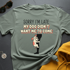 Sorry I'm Late T-Shirt