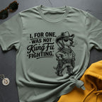 Not Fighting T-Shirt
